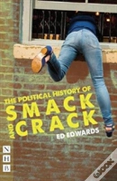 The Political History Of Smack And Crack