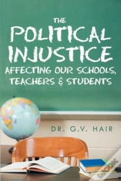 Capa do artigo The Political Injustice Affecting Our Schools, Teachers And Students