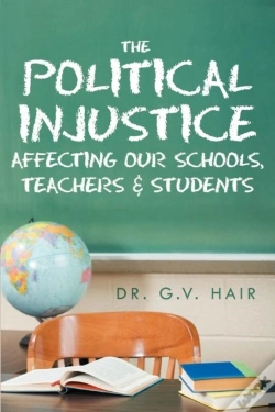 Capa do artigo The Political Injustice Affecting Our Schools, Teachers And Students