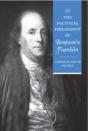 The Political Philosophy Of Benjamin Franklin - Preview