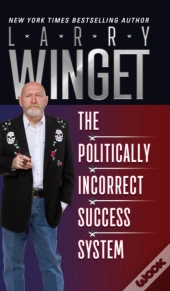 The Politically Incorrect Success System
