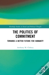 The Politics Of Commitment