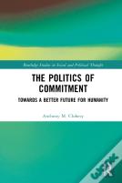 The Politics Of Commitment