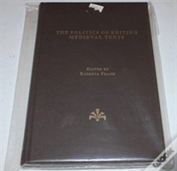 Capa do artigo The Politics Of Editing Medieval Texts