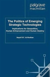 The Politics Of Emerging Strategic Technologies