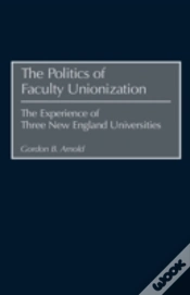 Capa do artigo The Politics Of Faculty Unionization