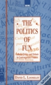The Politics Of Fun