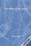 The Politics Of Gun Control