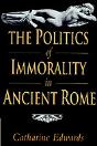 The Politics Of Immorality In Ancient Rome - Preview