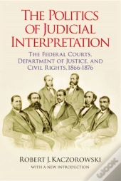 The Politics Of Judicial Interpretation
