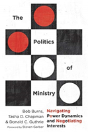 The Politics Of Ministry Â€“ Navigating Power Dynamics And Negotiating Interests - Preview