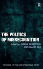 The Politics Of Misrecognition - Preview