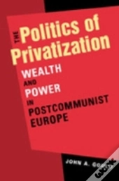 The Politics Of Privatization
