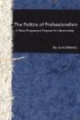 The Politics Of Professionalism: A Retro - Preview
