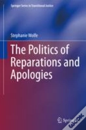 The Politics Of Reparations And Apologies
