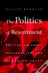 The Politics Of Resentment