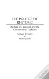 The Politics Of Rhetoric