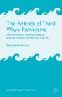 The Politics Of Third Wave Feminisms - Preview
