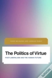 The Politics Of Virtue