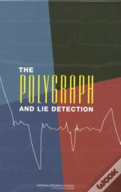 The Polygraph And Lie Detection