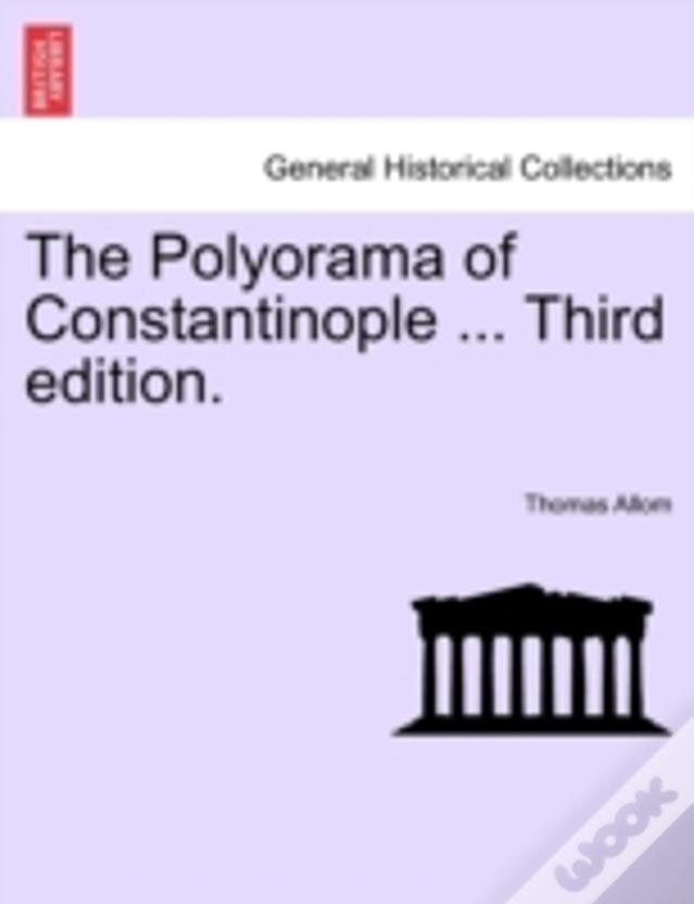 The Polyorama Of Constantinople ... Third Edition.