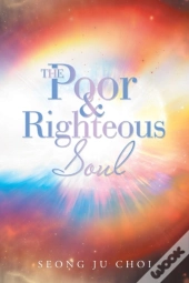 The Poor & Righteous Soul