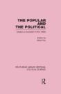 The Popular And The Political Routledge Library Editions: Political Science Volume 43 - Preview