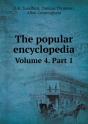 The Popular Encyclopedia Volume 4. Part 1 - Preview