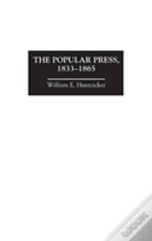 The Popular Press, 1833-1865