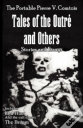 The Portable Pierre V. Comtois: Tales Of
