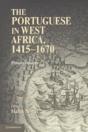 The Portuguese In West Africa, 1415â€“1670 - Preview