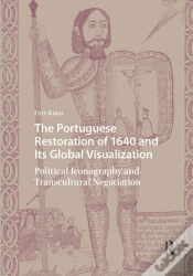Capa do artigo The Portuguese Restoration Of 1640 And Its Global Visualization