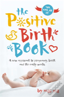 The Positive Birth Book