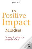 The Positive Impact Mindset