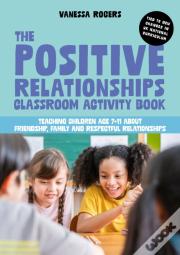 The Positive Relationships Classroom Activity Book