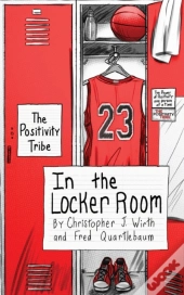 The Positivity Tribe In The Locker Room