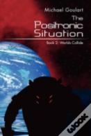 The Positronic Situation
