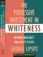 The Possessive Investment In Whiteness - Preview