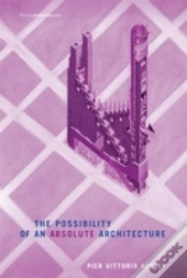 The Possibility Of An Absolute Architecture
