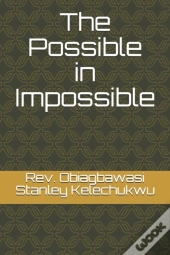 The Possible In Impossible