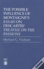 The Possible Influence Of Montaigne'S 'Essais' On Descartes'