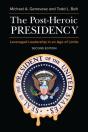 The Post-Heroic Presidency - Preview