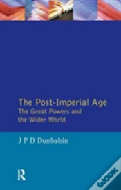 Capa do artigo The Post-Imperial Age: The Great Powers And The Wider World