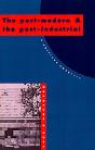 The Post-Modern And The Post-Industrial - Preview