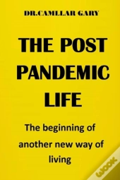 The Post Pandemic Life