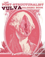 The Post-Structuralist Vulva Coloring Book