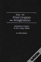 The Post-Utopian Imagination