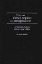 The Post-Utopian Imagination - Preview