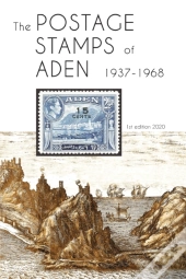 The Postage Stamps Of Aden 1937 - 1968