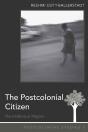The Postcolonial Citizen - Preview